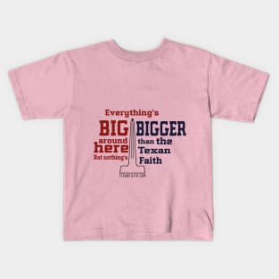 The biggest texan faith Kids T-Shirt